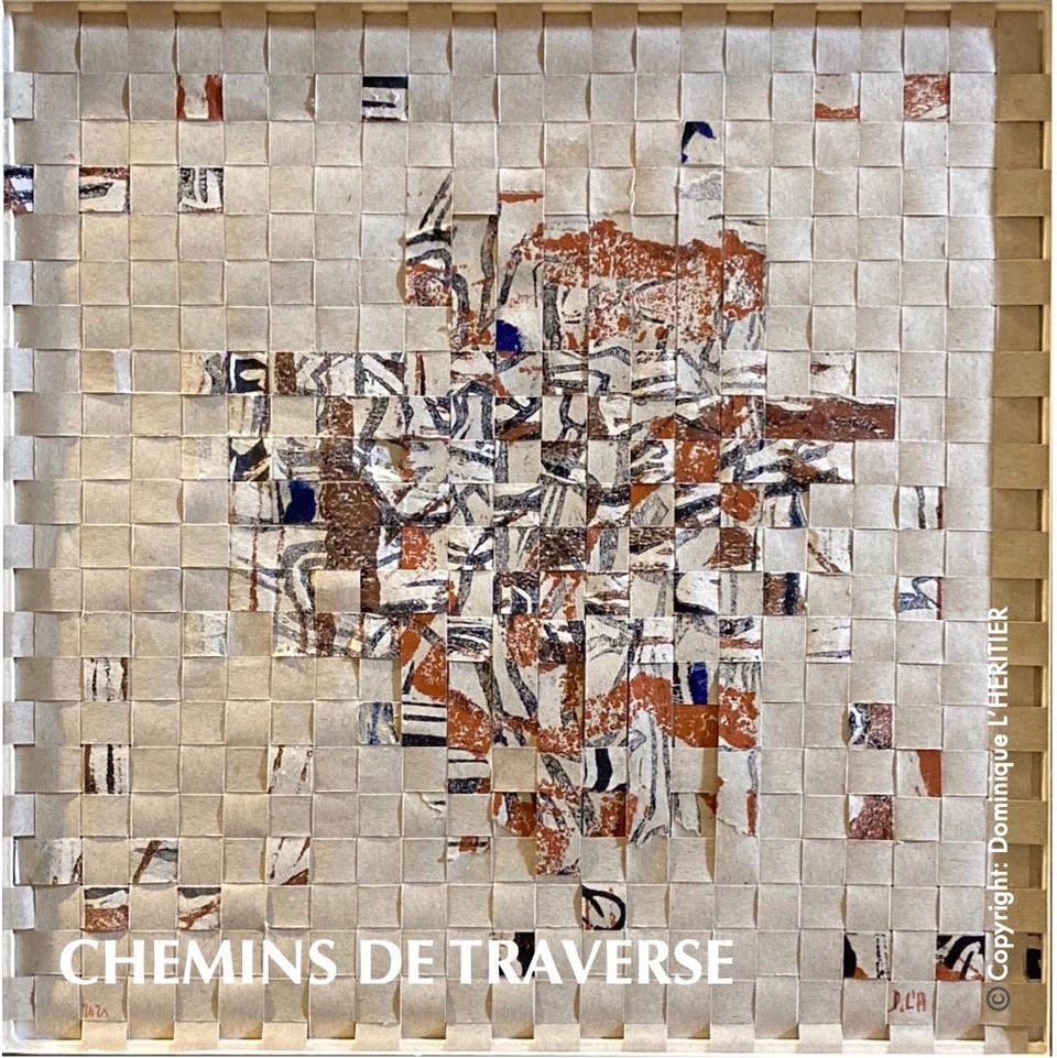 Thème CHEMINS DE TRAVERSE présentant les oeuvres réalisées par Dominique L'Héritier (Callian)